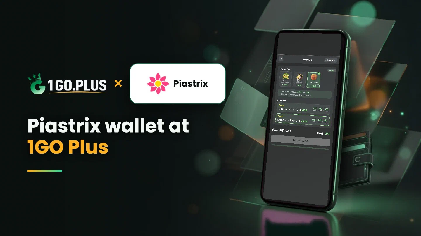 1GO Plus and Piastrix logos beside a phone showing the 1GO Plus deposit screen with Piastrix selected